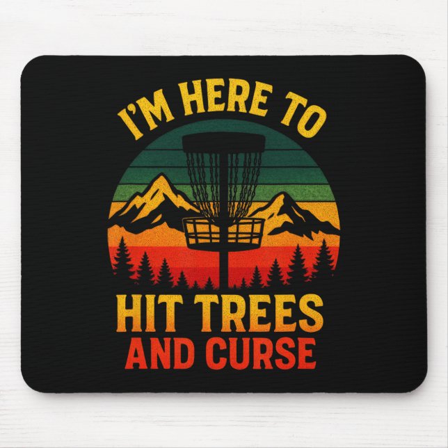 I'm Here To Hit Trees And Curse - Disc Golf Retro  Mouse Mat (Front)