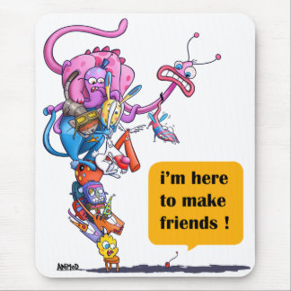I'm here to make friends! mouse mat