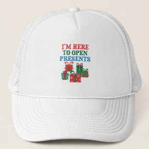 I'm Here To Open Presents Trucker Hat
