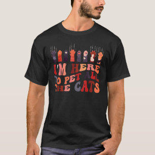 I'm Here To Pet All The Cats Print Paw Cat Groovy T-Shirt