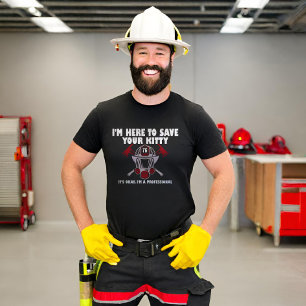 I'm Here To Save Your Kitty Funny Firefighter  T-Shirt