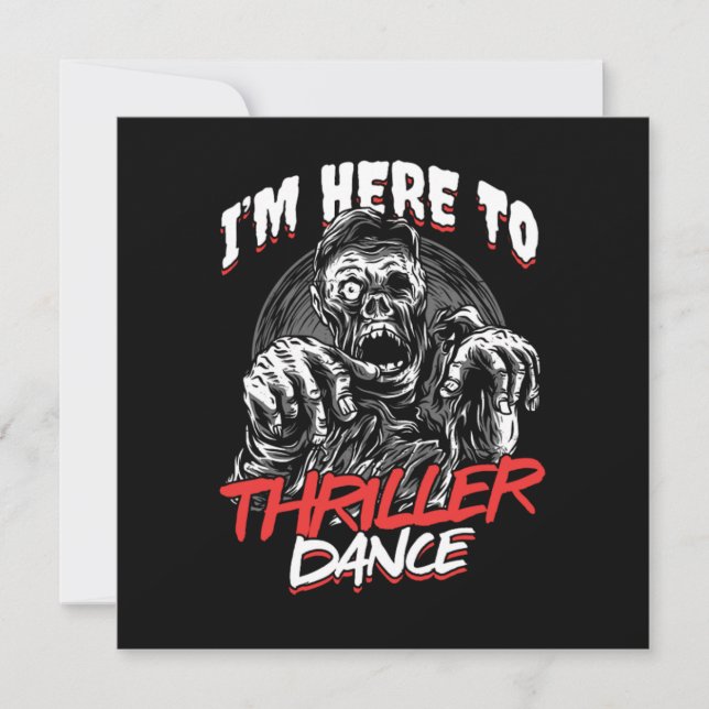 Im Here To Thriller Dance Freaky Halloween Gift Invitation (Front)