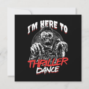 Im Here To Thriller Dance Freaky Halloween Gift Invitation