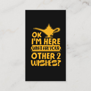 I'm Here What are your other 2 wishes Magician Business Card