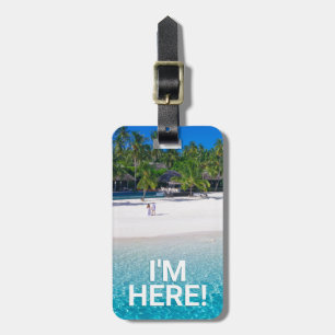 I'M HERE White Sand Beach DIY Message Contact Info Luggage Tag