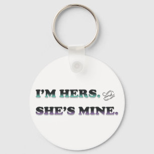 I'm Hers and She's Mine Key Ring