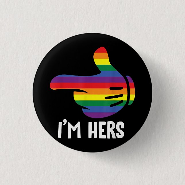 I'm Hers Rainbow Lesbian Couple Funny LGBT Pride M 3 Cm Round Badge (Front)