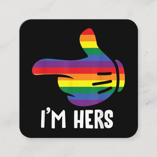 I'm Hers Rainbow Lesbian Couple Funny LGBT Pride M Square Business Card (Front)