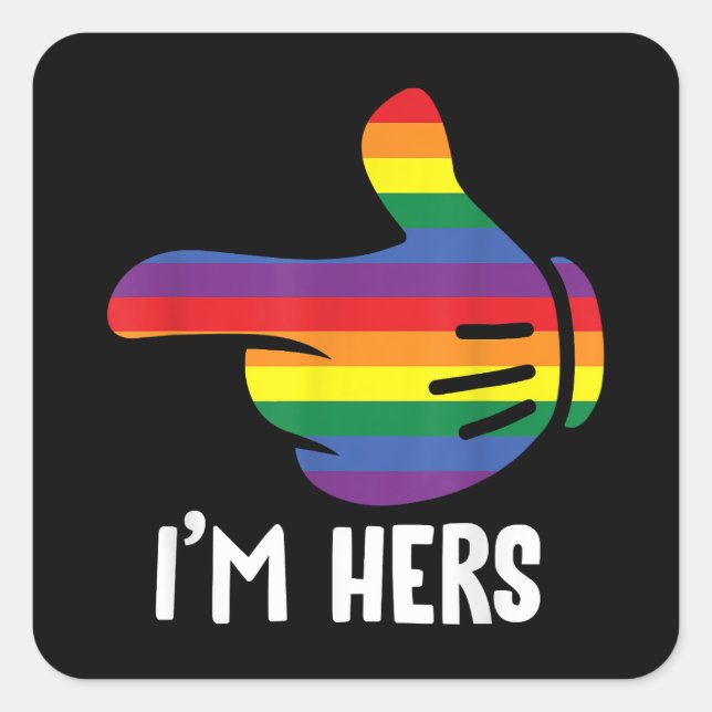 I'm Hers Rainbow Lesbian Couple Funny LGBT Pride M Square Sticker (Front)