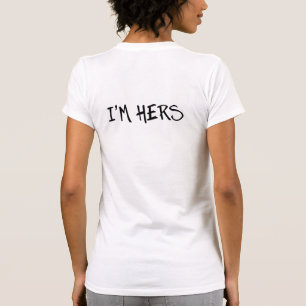 I'M HERS. SHE'S MINE. LESBIAN WEDDING SHIRTS. T-Shirt