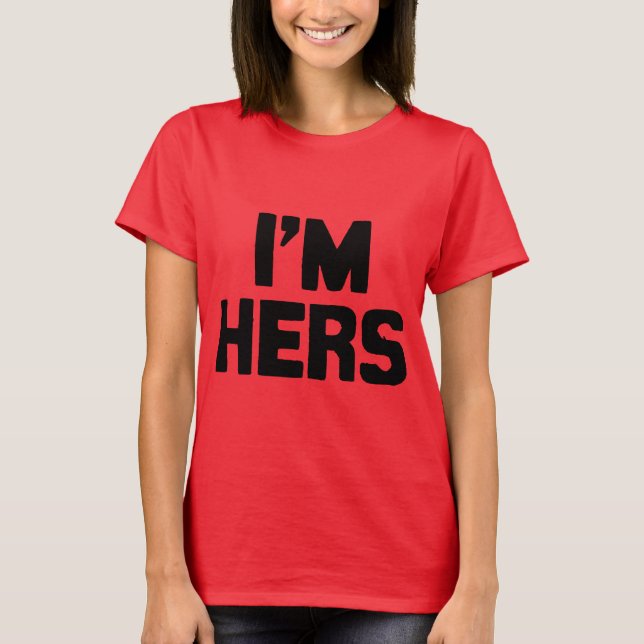 I'M HERS T-Shirt (Front)
