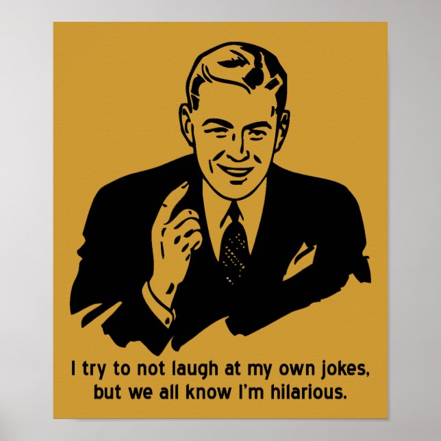I'm Hilarious Funny Poster Sign (Front)