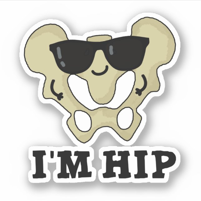 I'm Hip Funny Hipbone Anatomy Pun (Front)