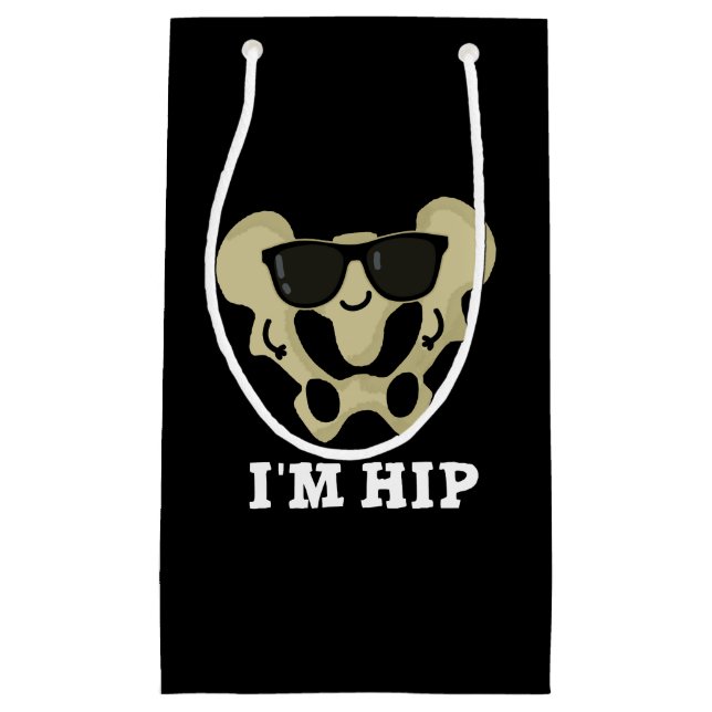 I'm Hip Funny Hipbone Anatomy Pun Dark BG Small Gift Bag (Front)