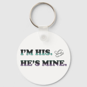 I'm His and He's Mine Key Ring