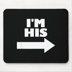 I'm His Arrow Inting Right Matching Couple I'm His Mouse Mat