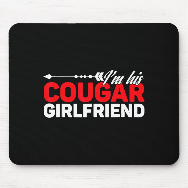 I'm His Cougar Girlfriend Funny Matching Couples Q Mouse Mat (Front)