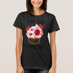 I'm His Cupcake I'm Her Studmuffin Valentine Match T-Shirt