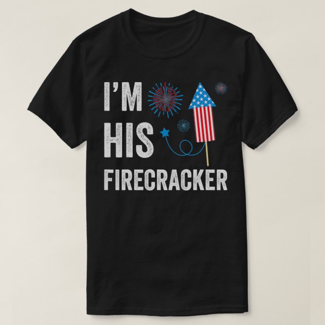 I'm his Firecracker 4th of July matching couple cu T-Shirt (Design Front)