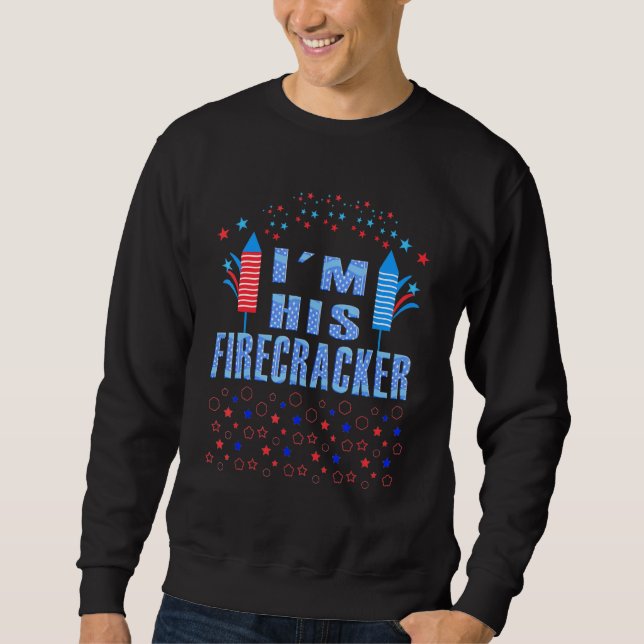 I'm His Firecracker Cute 4th Of July Matching Coup Sweatshirt (Front)
