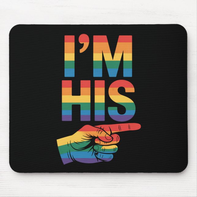 I'm His Gay Couple Matching LGBTQ Pride Mouse Mat (Front)