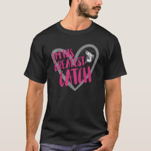 I'm His Greatest Catch   Fishing T-Shirt