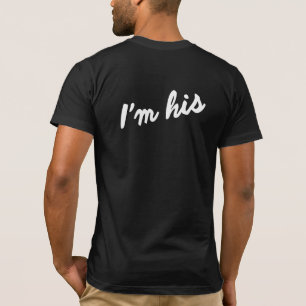 I'M HIS HE'S MINE GAY MARRIAGE COUPLES SHIRT