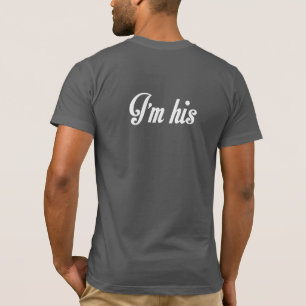 I'M HIS HE'S MINE GAY MARRIAGE COUPLES SHIRT