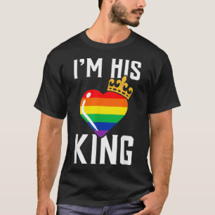 Im His King LGBT Clothes Gift for Gay Lesbian Vale T-Shirt