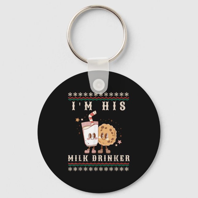 I'm His Milk Drinker Christmas Xmas Holiday Pajama Key Ring (Front)