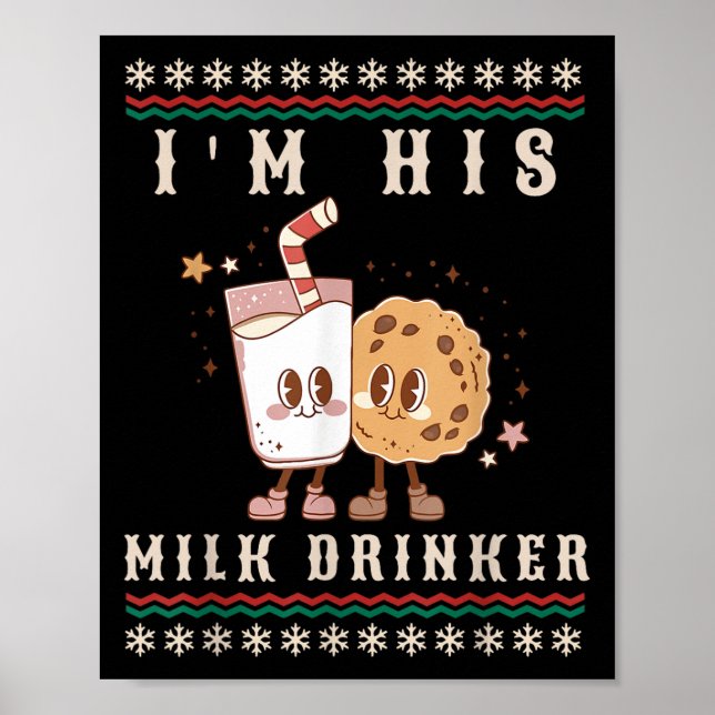 I'm His Milk Drinker Christmas Xmas Holiday Pajama Poster (Front)
