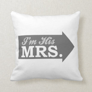 I'm His Mrs. (Grey Arrow) Cushion