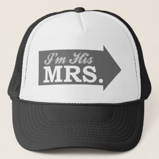 I'm His Mrs. (Grey Arrow) Trucker Hat