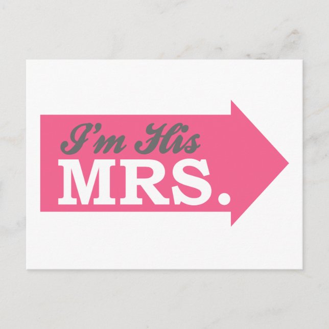 I'm His Mrs. (Hot Pink Arrow) Postcard (Front)