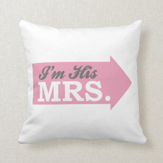 I'm His Mrs. (Pink Arrow) Cushion