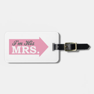 I'm His Mrs. (Pink Arrow) Luggage Tag