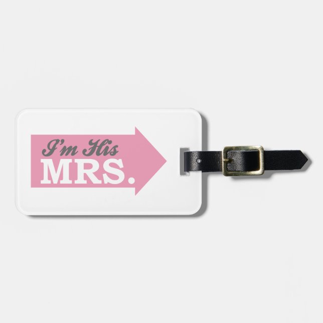 I'm His Mrs. (Pink Arrow) Luggage Tag (Front Horizontal)