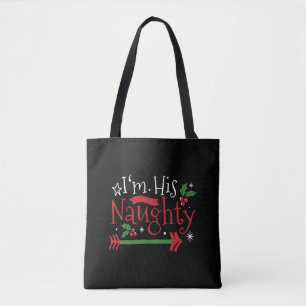 I'm His Naughty Funny Couple Matching for Christma Tote Bag