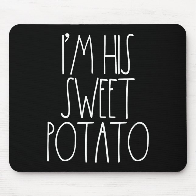I'm His Sweet Potato Thanksgiving Couples Shirts F Mouse Mat (Front)
