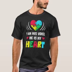 Im His Voice He Is My Heart Autism Awareness Autis T-Shirt
