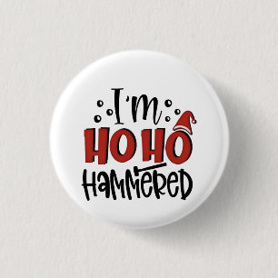 I'm Ho Ho Hammered Funny Christmas Xmas Drinking 3 Cm Round Badge