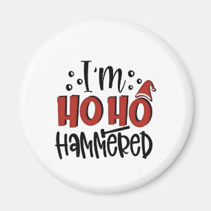 I'm Ho Ho Hammered  Funny Christmas Xmas Drinking Magnet