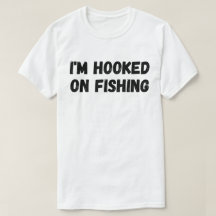 I'm Hooked On Fishing