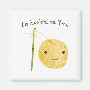 I'm Hooked on You! Magnet
