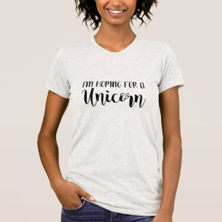 I'm Hoping For A Unicorn Pregnancy T-Shirt