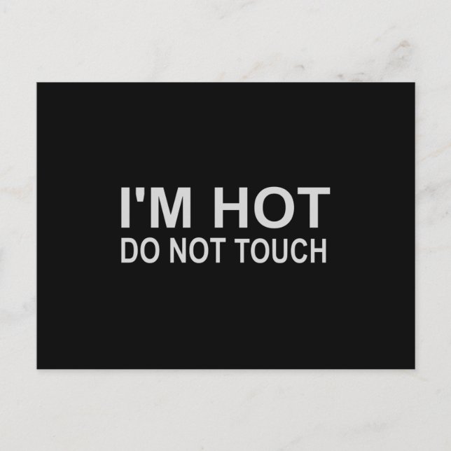 I'm hot Do not touch Postcard (Front)