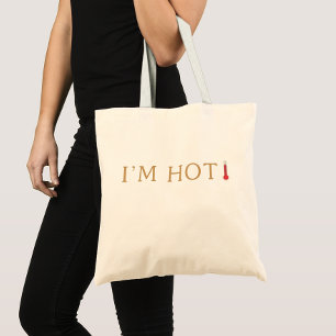 I'm Hot Funny Menopause Hot Flashes Tote Bag