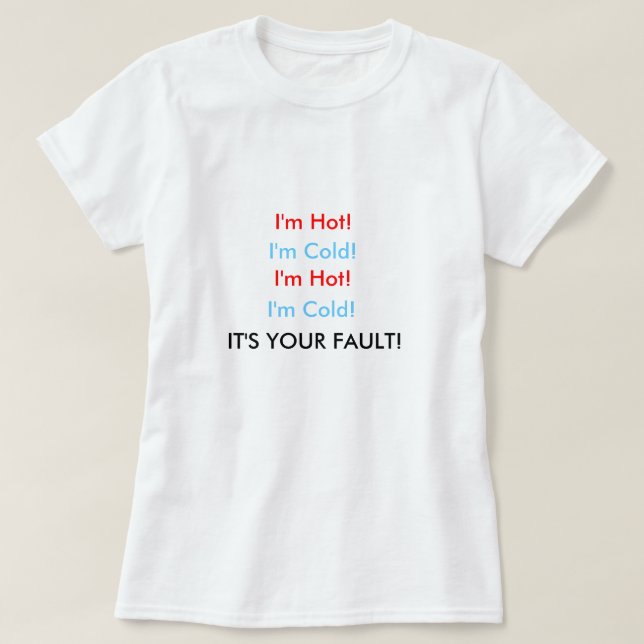 I'm Hot Menopause T-Shirt (Design Front)