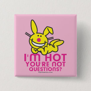 I'm Hot You're Not 15 Cm Square Badge