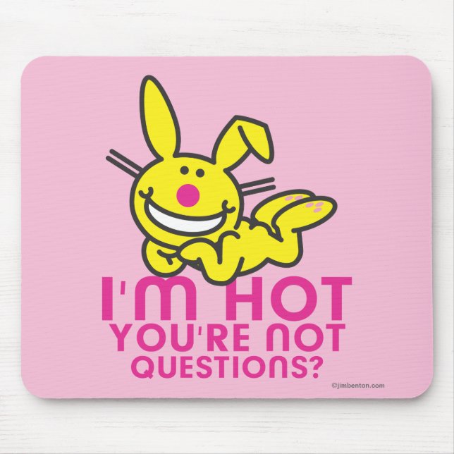 I'm Hot You're Not Mouse Mat (Front)